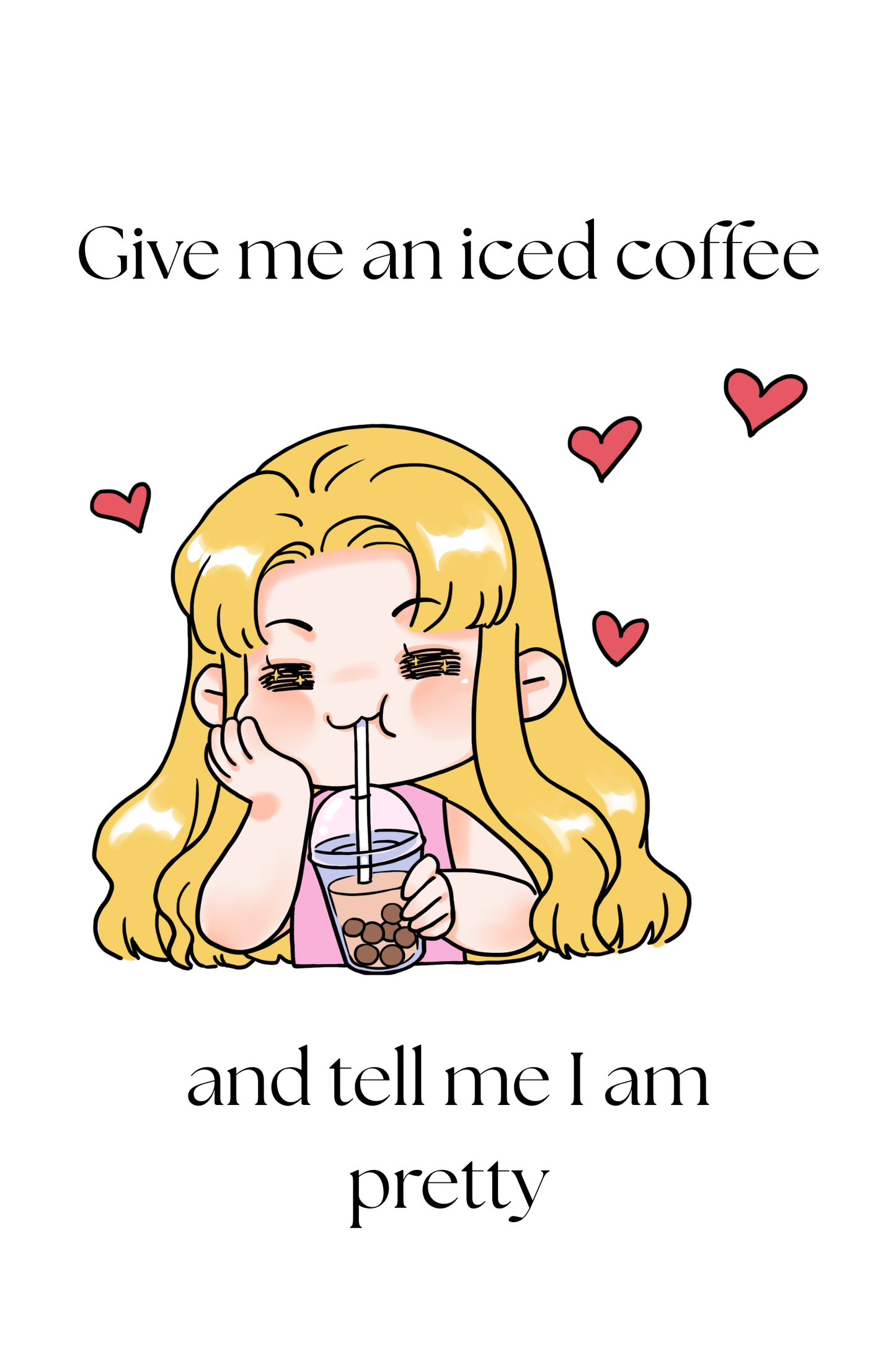 Give Me an Iced Coffee and Tell Me I'm Pretty – 2x3 Magnet