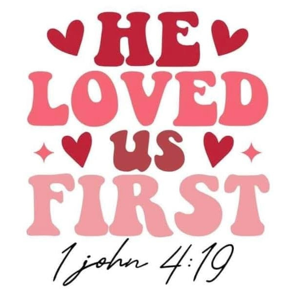 He Loved Us First 2x2 Magnet