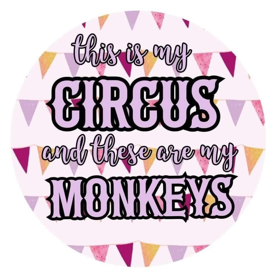 This is My Circus and My Monkeys 2x2 Magnet