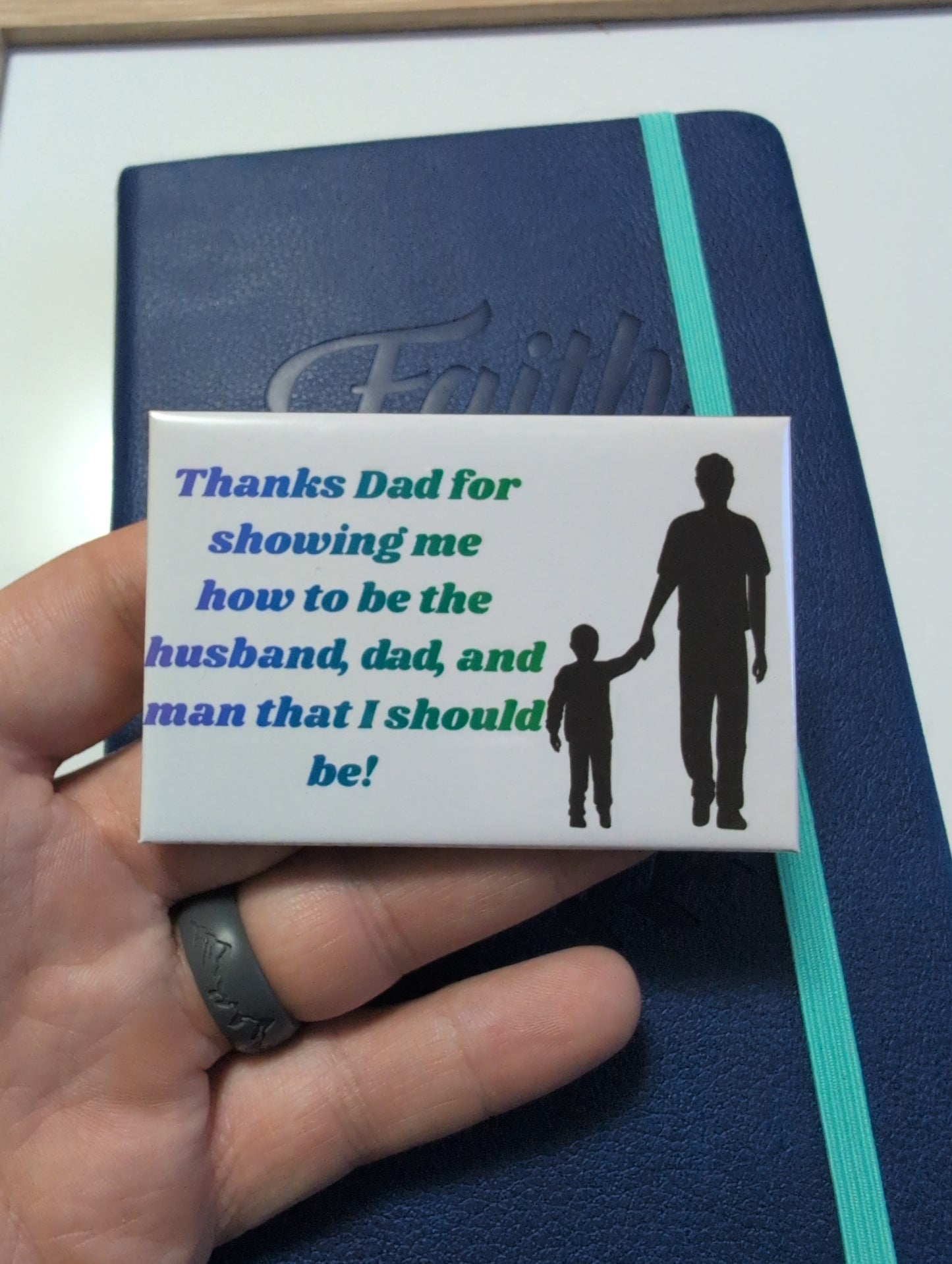 Thanks Dad for Showing Me How to Be the Man I Should Be Magnet