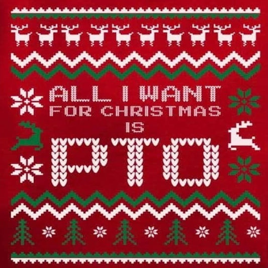 All I Want for Christmas is PTO 2x2 Magnet
