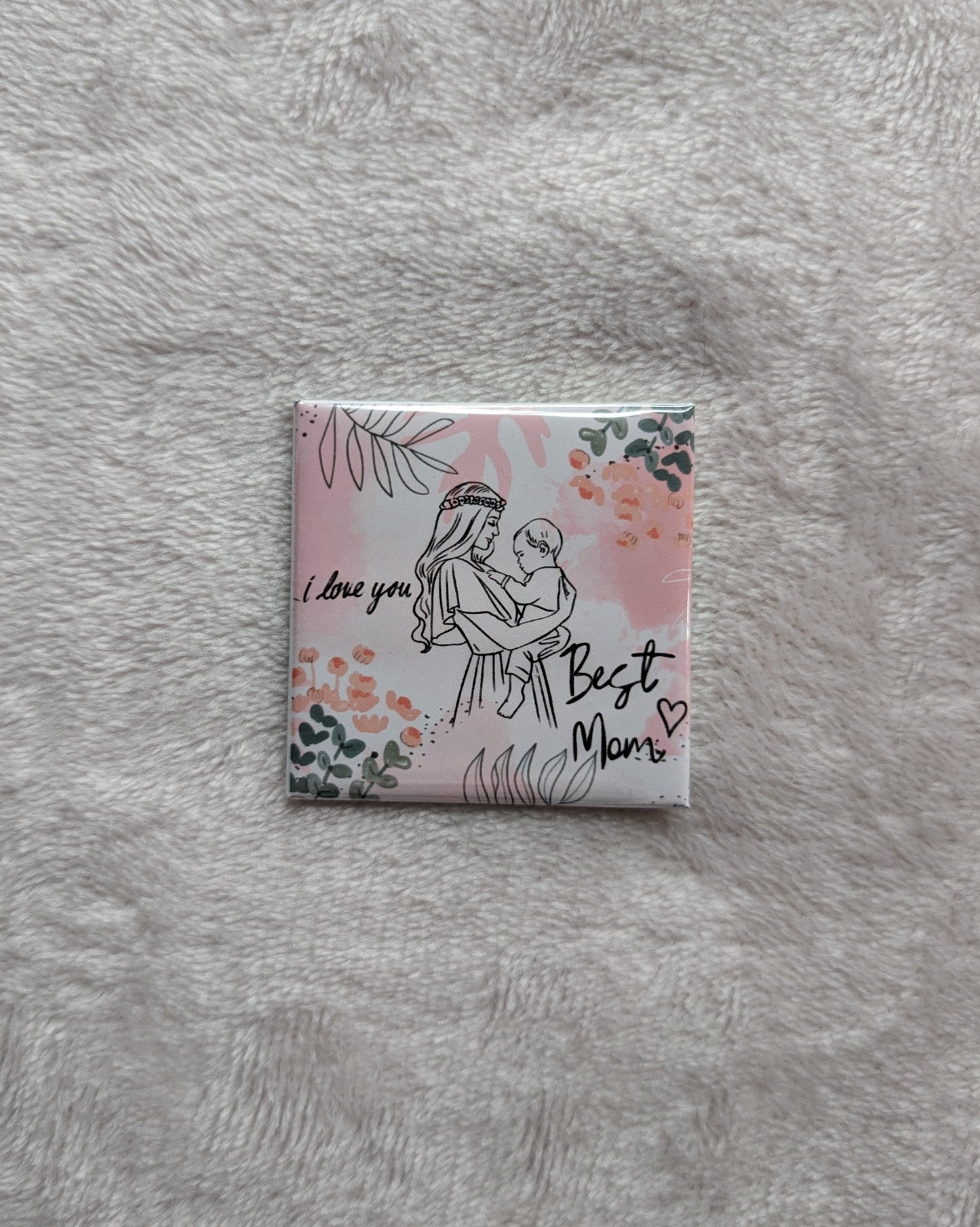 Best Mom I Love You – 2x2 Illustrated Floral Magnet