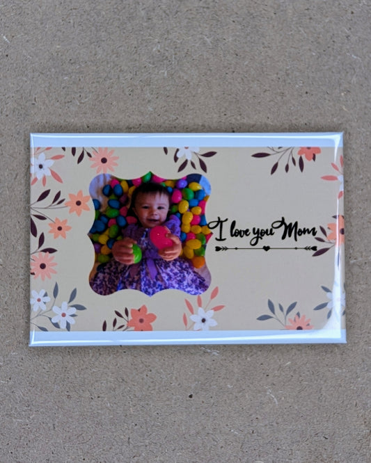 I Love You Mom – 2x3 Personalized Floral Photo Magnet