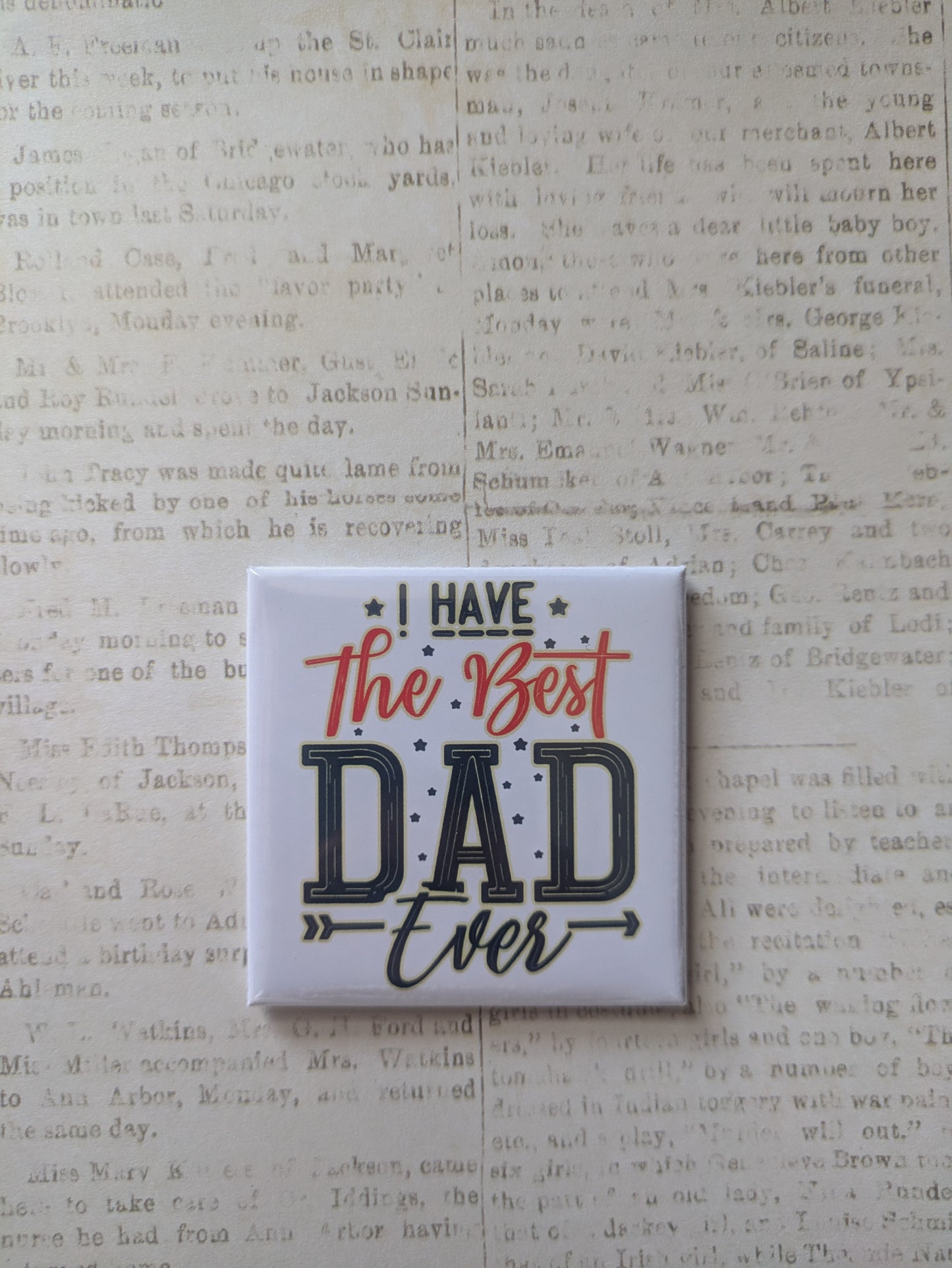 I Have the Best Dad Ever Magnet