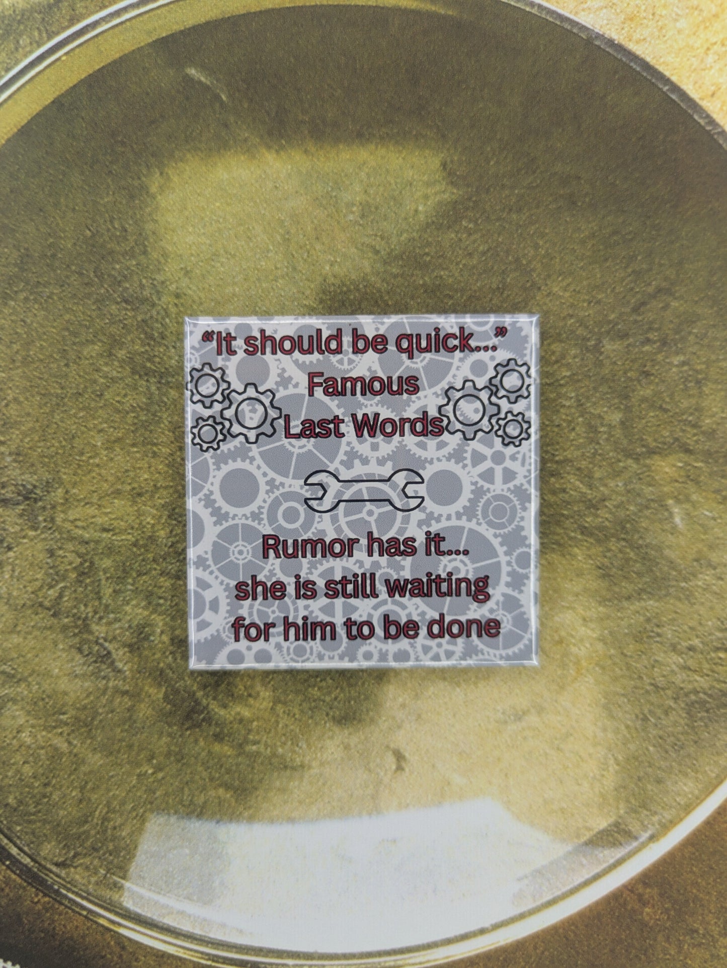 It Should Be Quick... Famous Last Words Mechanic Magnet