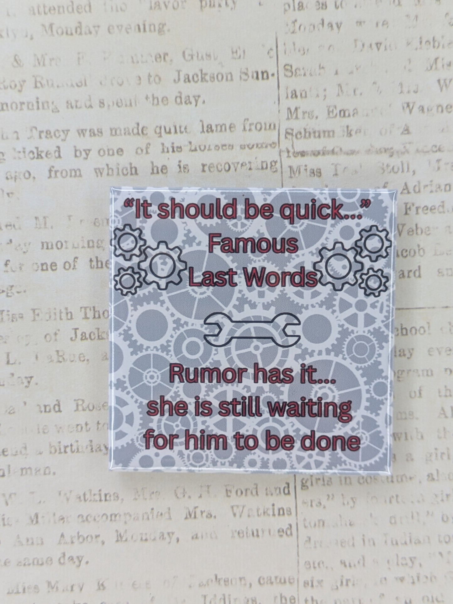 It Should Be Quick... Famous Last Words Mechanic Magnet