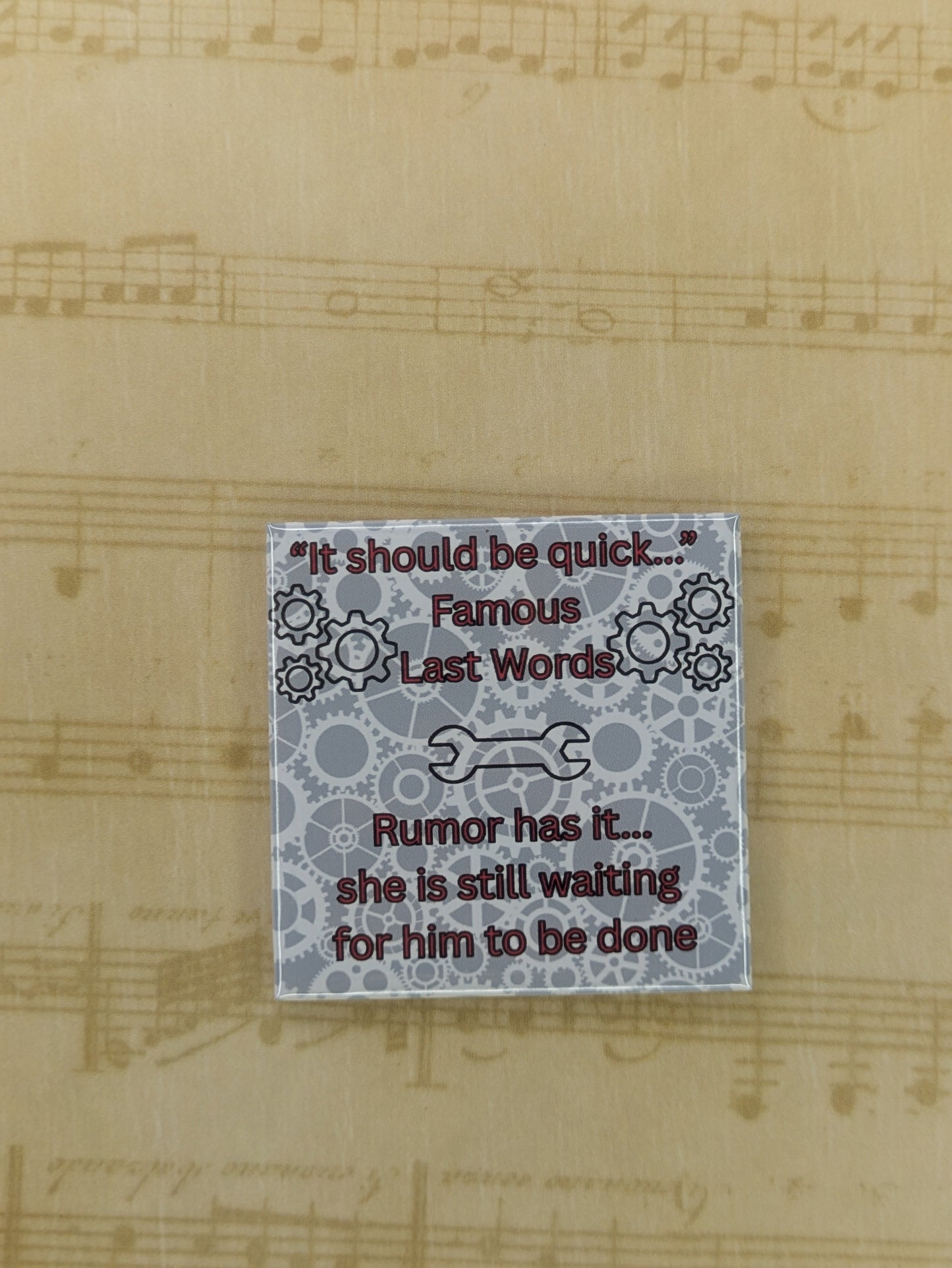 It Should Be Quick... Famous Last Words Mechanic Magnet