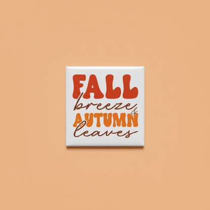 Fall Breeze and Autumn Leaves 2x2 Magnet - Terracotta Orange Background