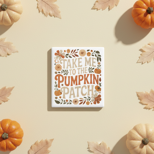 Take Me to the Pumpkin Patch 2x2 magnet styled with mini pumpkins on a cream background