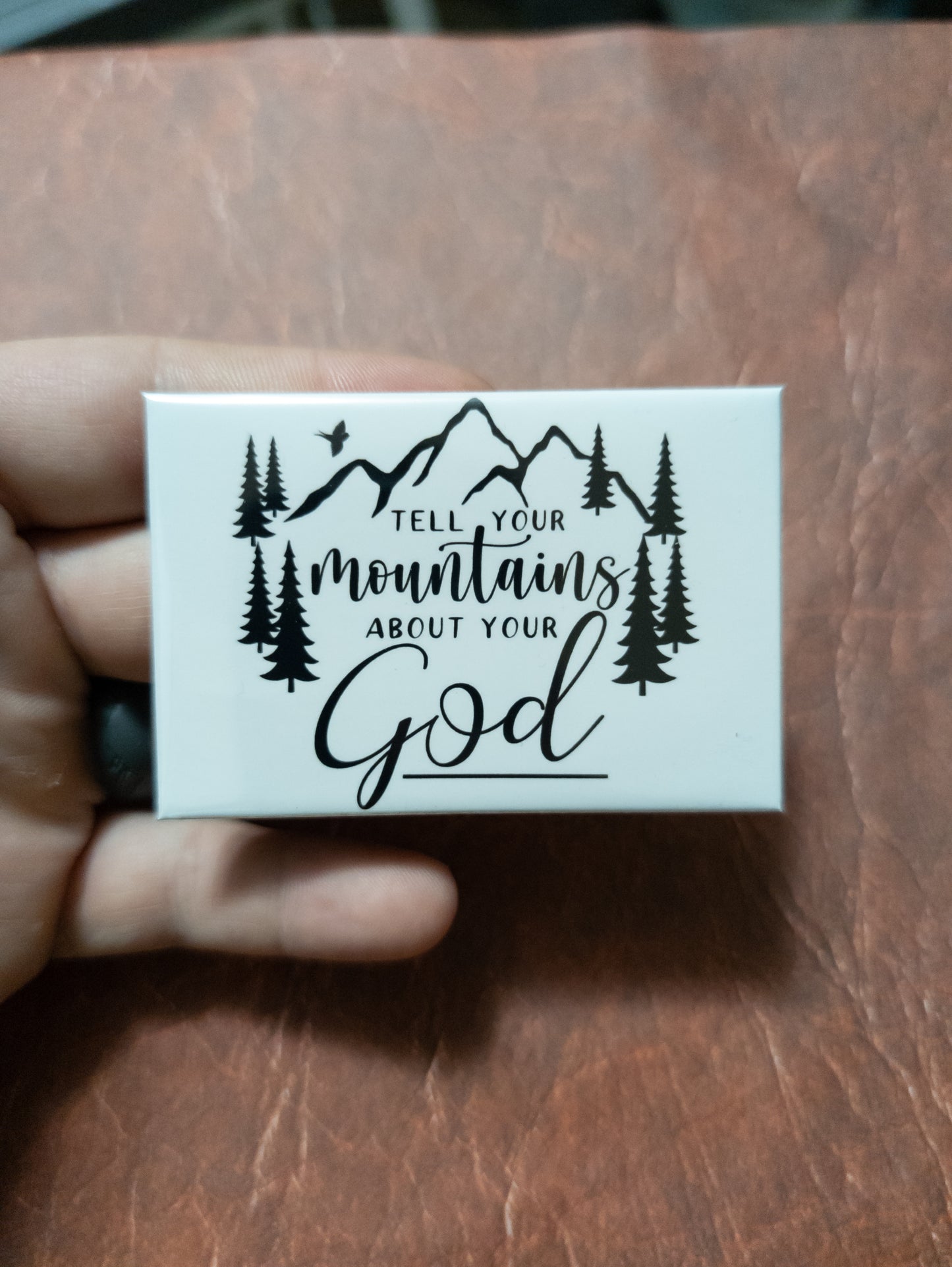 Tell Your Mountains About Your God Magnet 2x3