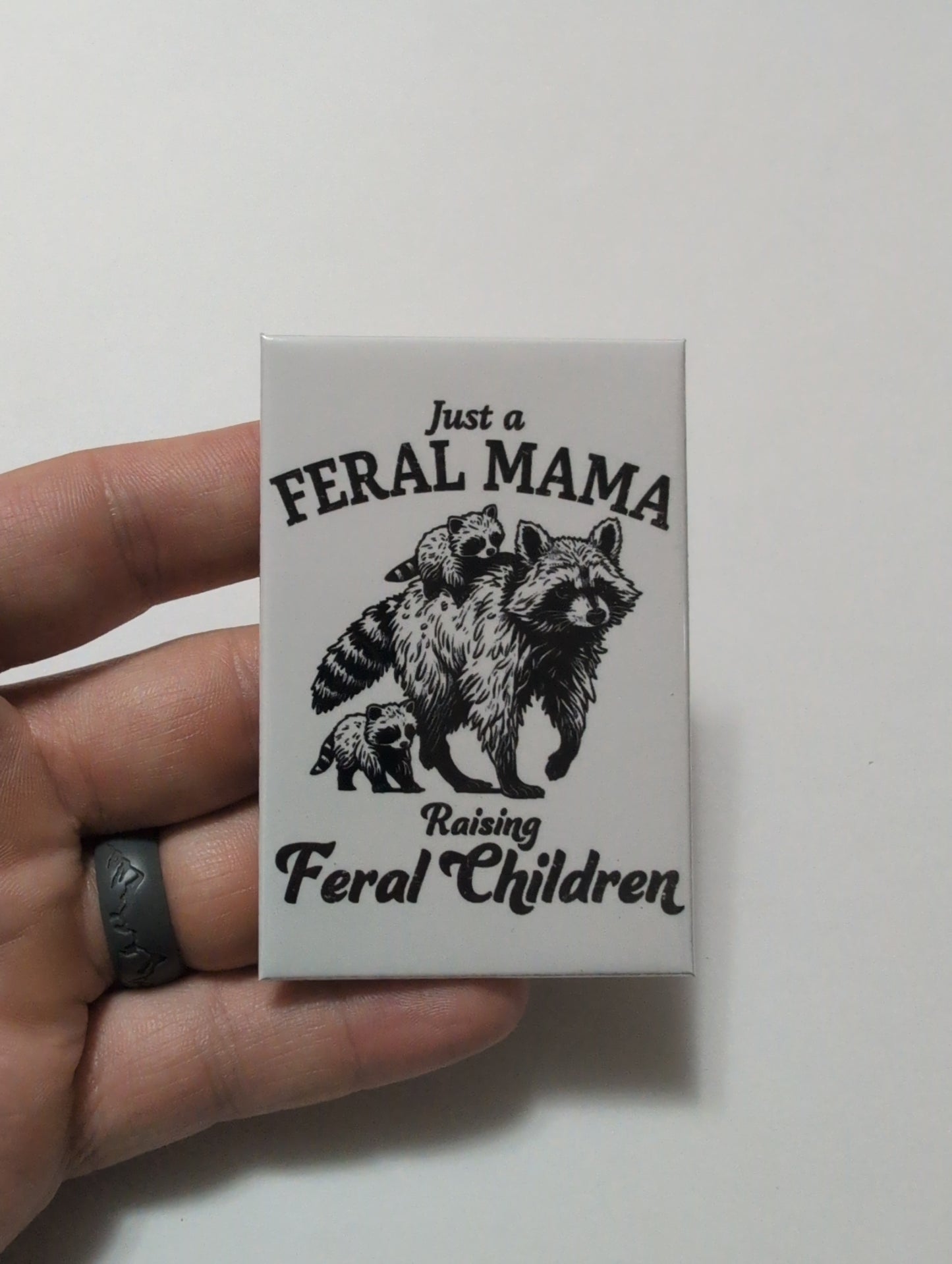 Just a Feral Mama Raising Feral Children 2x3 Magnet