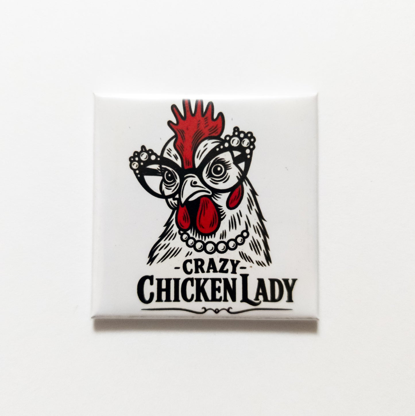Crazy Chicken Lady Magnet