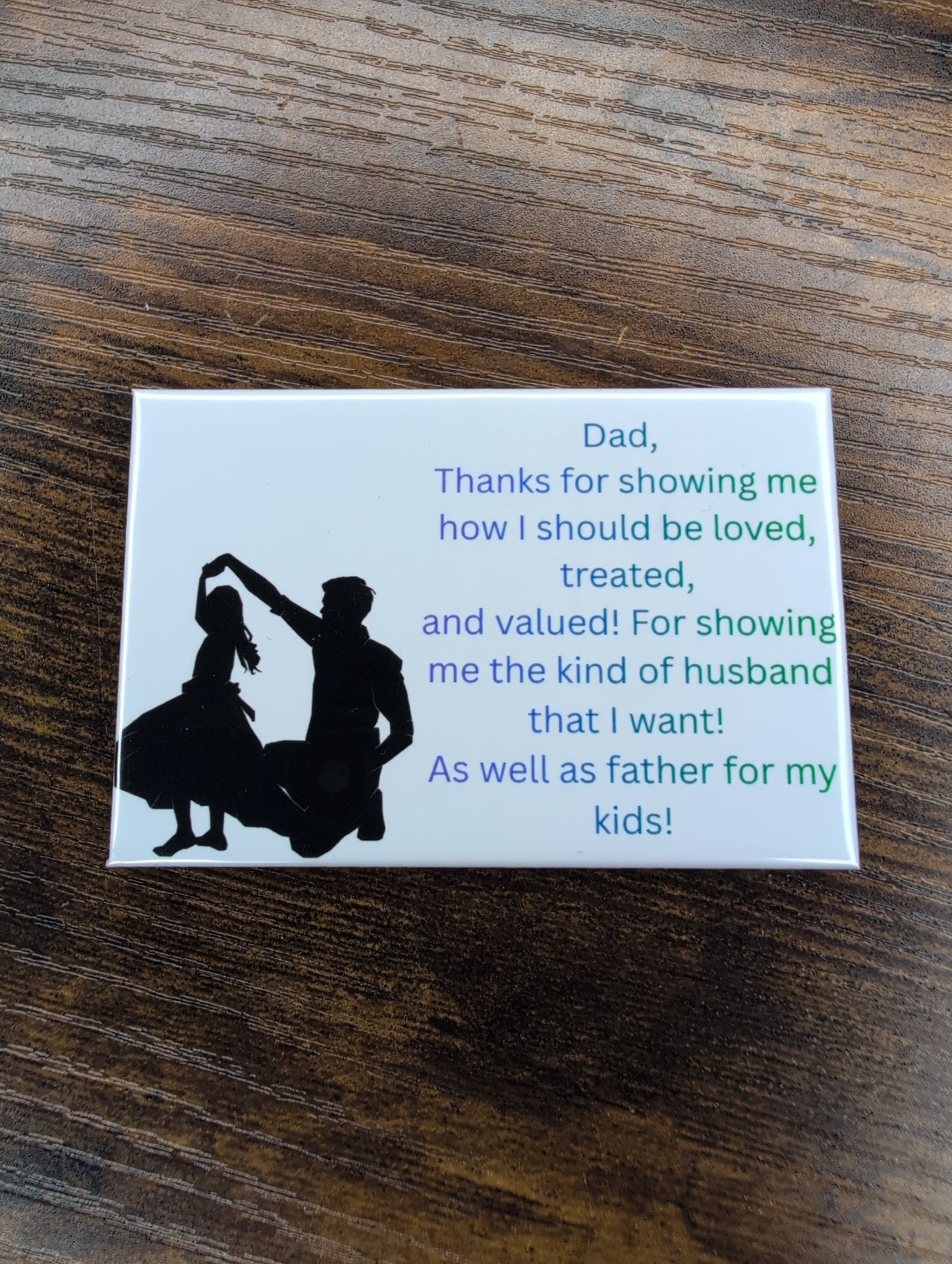 Dad Thanks for Showing Me How I Should Be Loved Magnet