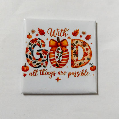 With God All Things Are Possible 2x2 Magnet