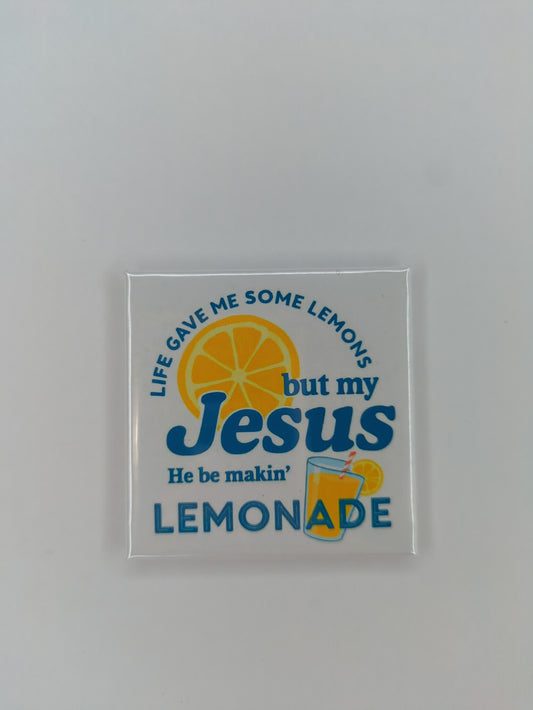 Jesus Be Making Lemonade 2x2 Magnets
