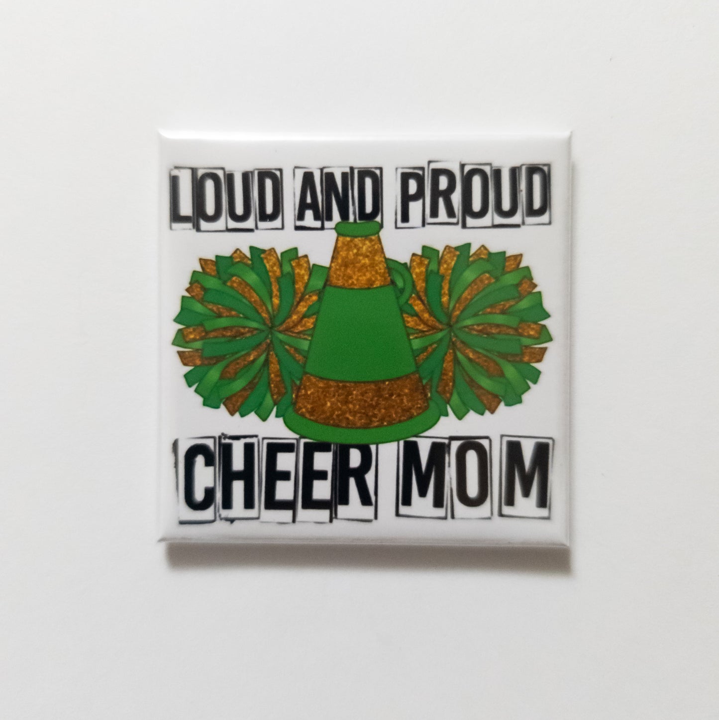 Loud & Proud Cheer Mom Magnet 2x2 | Green & Gold