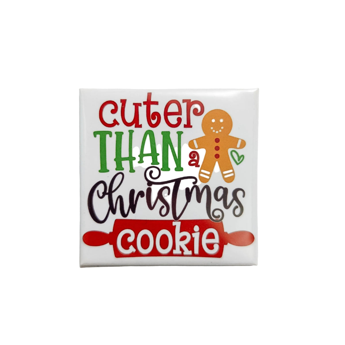 Cuter Than a Christmas Cookie 2x2 Magnet