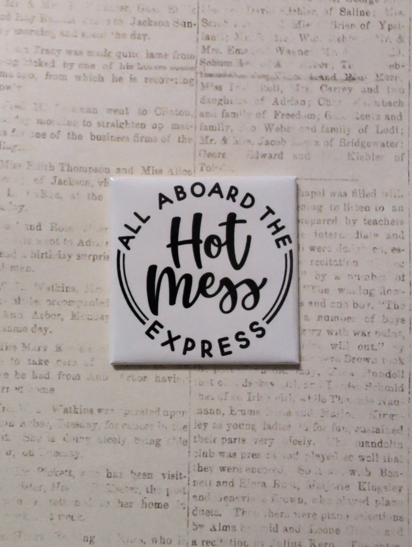 Hot Mess Express (Black and White) 2x2 Magnet
