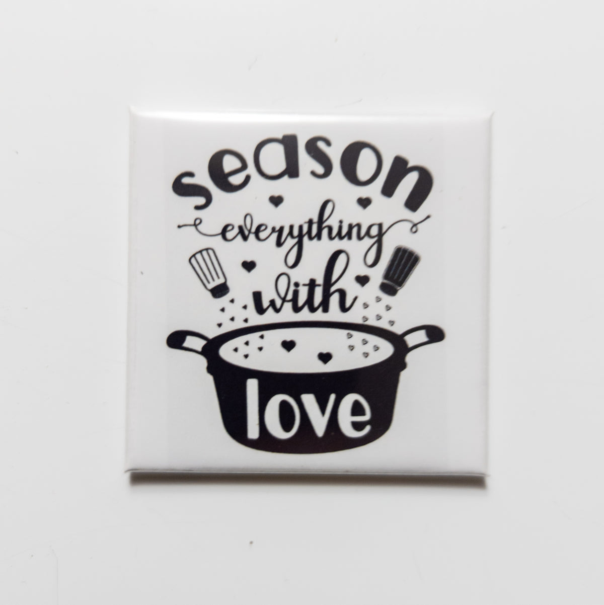 Season Everything with Love 2x2 Magnet
