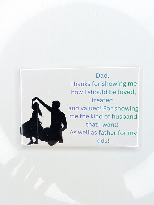 Dad Thanks for Showing Me How I Should Be Loved Magnet